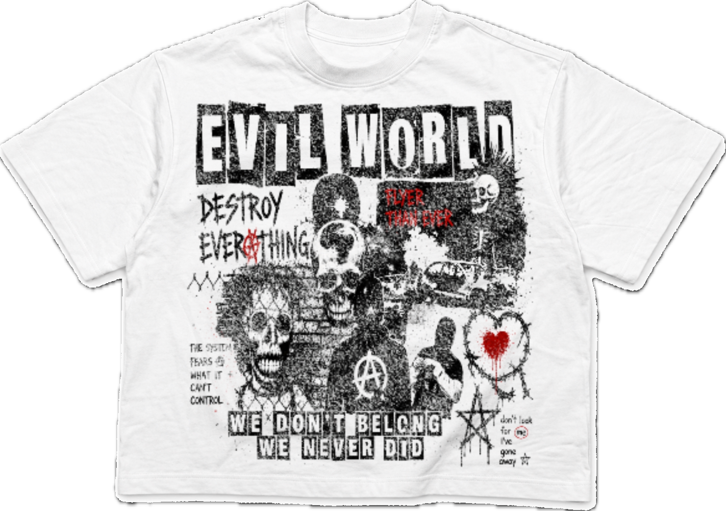 Evil world “don’t belong” Tee
